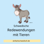 Dumm wie ein Esel? Schwedische Redewendungen mit Tieren.